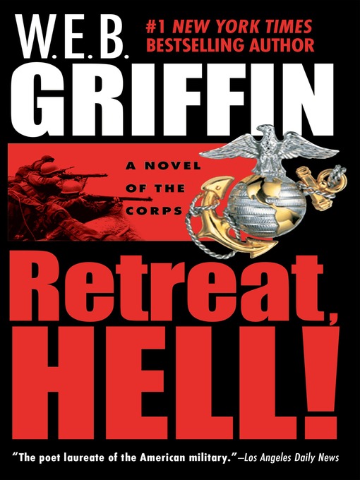 Title details for Retreat, Hell! by W.E.B. Griffin - Wait list